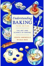 Understanding Baking The Art and Science