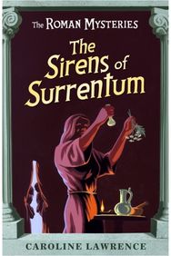 Roman Mysteries: The Sirens of Surrentum Book 11
