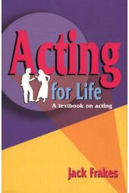 Acting for Life A Textbook on Acting