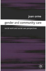 Gender and Community Care Social Work and