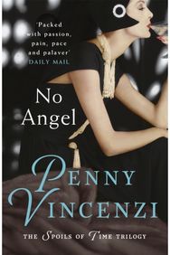 No Angel The first, irresistible novel in the international bestselling The Spoils of Time trilogy