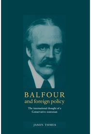 Balfour and Foreign Policy The International