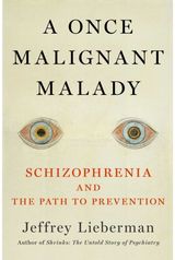 Malady of the Mind Schizophrenia and