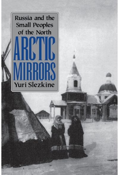 Arctic Mirrors Russia and the Small