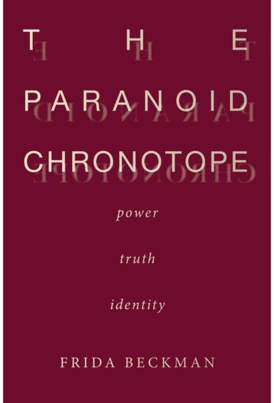 Paranoid Chronotope Power, Truth,
