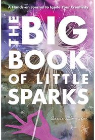 Big Book of Little Sparks A Hands-on Journal