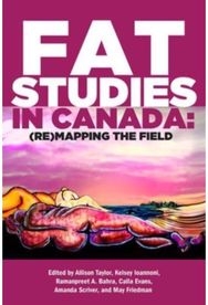 Fat Studies in Canada (Re)Mapping the