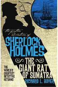 Further Adventures of Sherlock Holmes: The Giant Rat of Sumatra