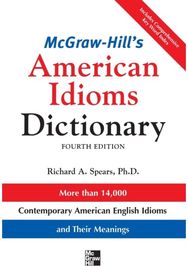 McGraw-Hill's Dictionary of American Idioms Dictionary