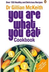 You Are What You Eat Over 150 Healthy and