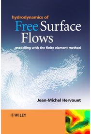 Hydrodynamics of Free Surface Flows Modelling with the