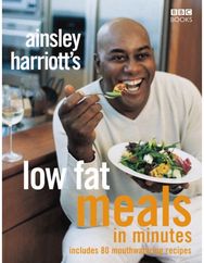 Ainsley Harriott's Low Fat Meals In Minutes