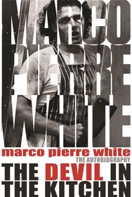 Devil in the Kitchen The Autobiography