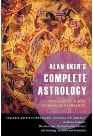 Alan Oken's Complete Astrology The Classic Guide to