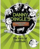 Danny Dingle's Fantastic Finds: The Farts of Gratitude (book 5)