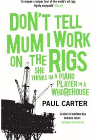Don't Tell Mum I Work on the Rigs (She Thinks I'm a Piano Player in a Whorehouse)