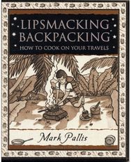 Lipsmacking Backpacking Cooking Off the Beaten Track