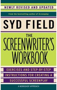 Screenwriter's Workbook Excercises and Step-By-Step Instructions for Creating a Successful Screenplay