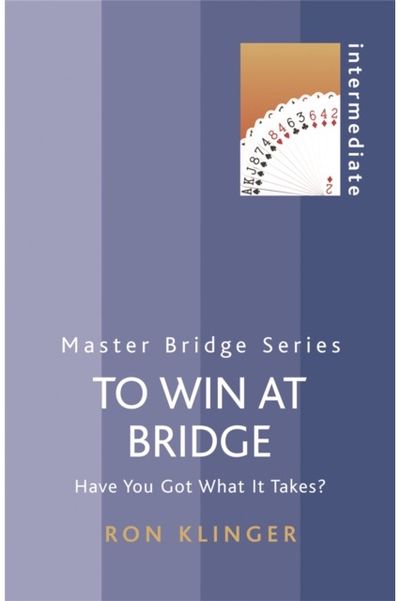 To Win At Bridge Have You Got What It