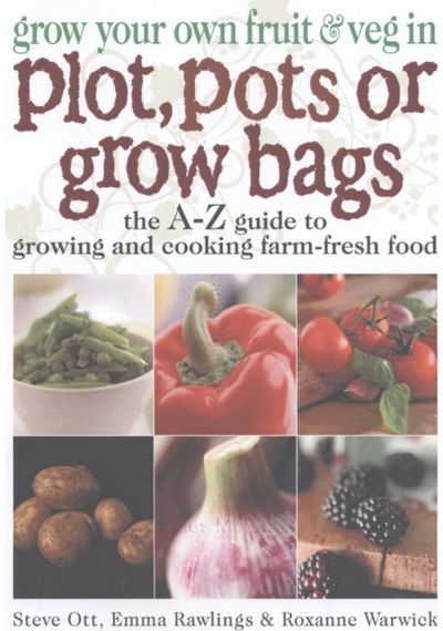 Grow Your Own Fruit The A-Z Guide to