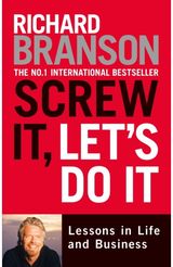 Screw It, Lets Do It Lessons in Life and