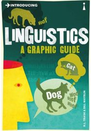 Introducing Linguistics A Graphic Guide