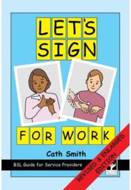 Let's Sign for Work BSL Guide for