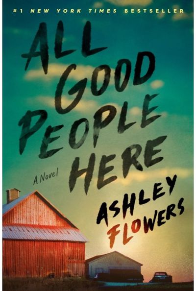 All Good People Here A Novel