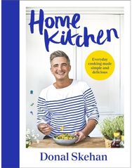 Home Kitchen: Everyday cooking made simple and delicious Everyday cooking made simple and delicious