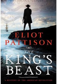 Kings Beast: A Mystery of the American Revolution A Mystery of the American Revolution