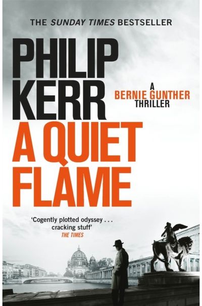 Quiet Flame Bernie Gunther