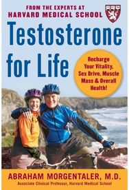 Testosterone for Life: Recharge Your Vitality, Sex Drive, Muscle Mass, and Overall Health