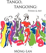 Tango, Tangoing: Poems & Art