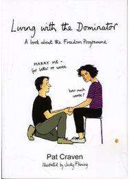 Living with the Dominator: A Book About the Freedom Programme A Book About the Freedom Programme
