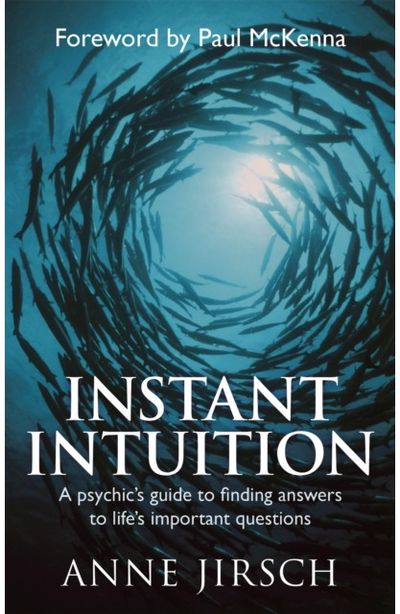 Instant Intuition A psychic's guide to