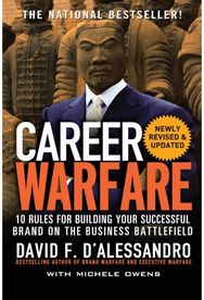 Career Warfare: 10 Rules for Building a Sucessful Personal Brand on the Business Battlefield