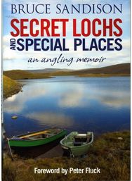 Secret Lochs and Special Places: An Angling Memoir An Angling Memoir