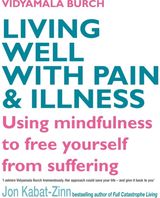 Living Well With Using mindfulness to