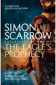 Eagles Prophecy (Eagles of the Empire 6)