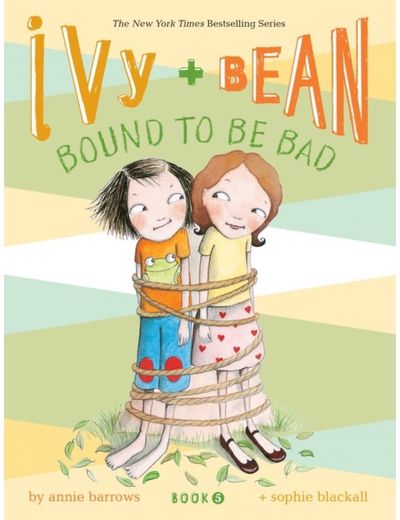 Ivy and Bean #5: Bound to be Bad