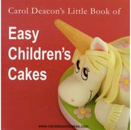 Carol Deacons Little Book of Easy Childrens Cakes