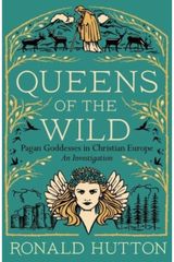 Queens of the Wild Pagan Goddesses in