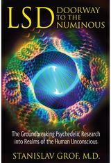 LSD: Doorway to the Numinous The Groundbreaking
