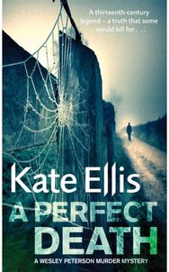 Perfect Death: Book 13 in the DI Wesley Peterson crime series Book 13 in the DI Wesley Peterson crime series