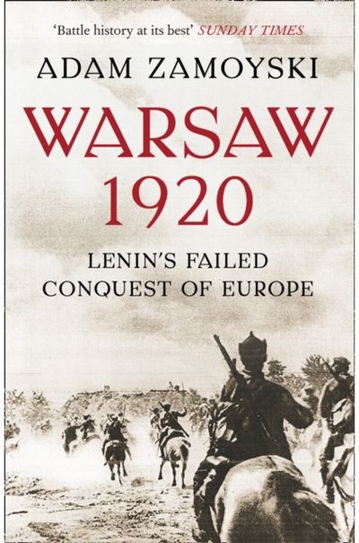 Warsaw 1920 Lenin’S Failed