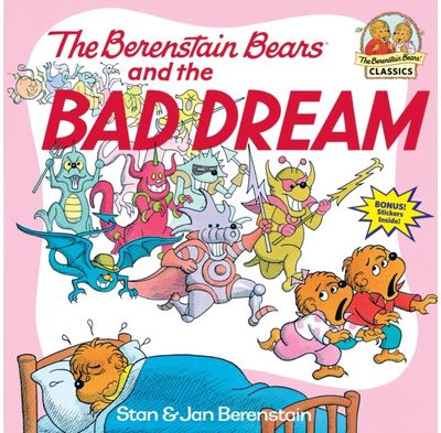 Berenstain Bears and the Bad Dream