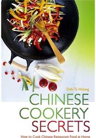 Chinese Cookery Secrets: How to Cook Chinese Restaurant Food at Home How to Cook Chinese Restaurant Food at Home