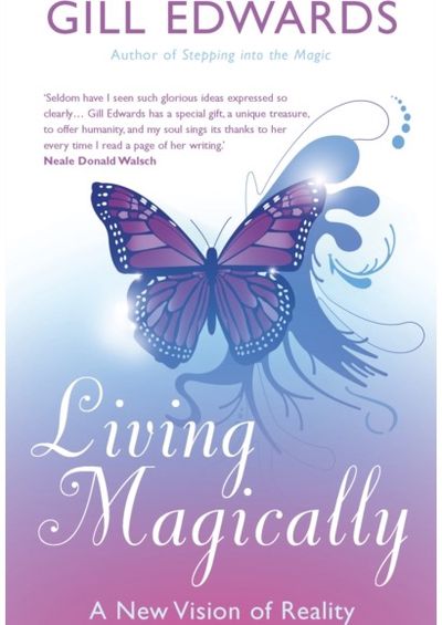 Living Magically A new vision of