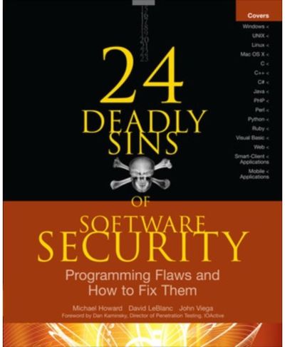 24 Deadly Sins of Software Security: Programming Flaws and How to Fix Them