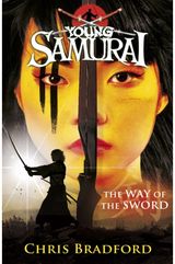 Way of the Sword (Young Samurai, Book 2)